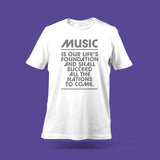 Music Is Our Life's Foundation White